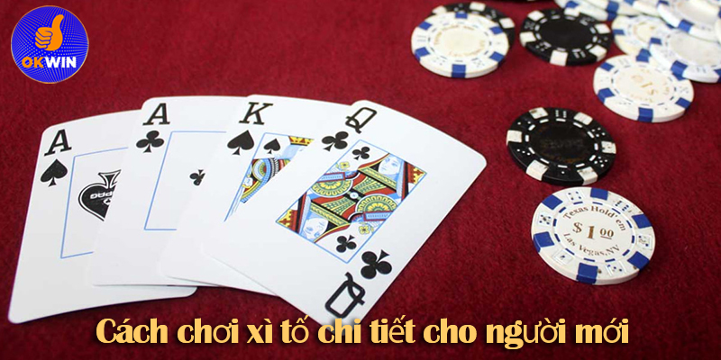Bài xì tố: Hướng dẫn cách chơi và các thuật ngữ trong game