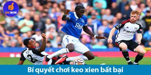 Kèo xiên bóng đá: Bí quyết cá cược bách chiến bách thắng 2025